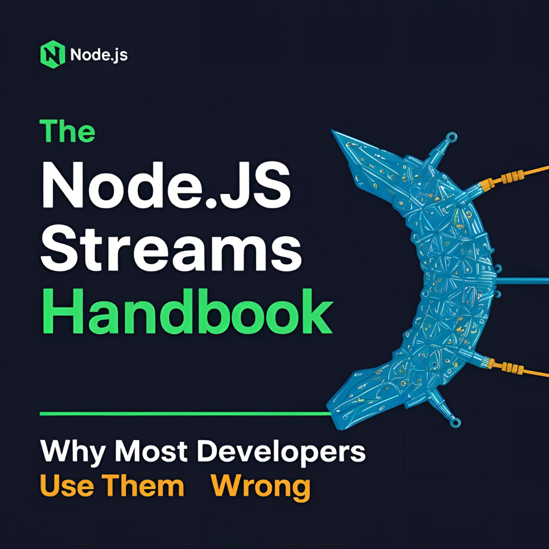The Node.js Streams Handbook: Why Most Developers Use Them Wrong